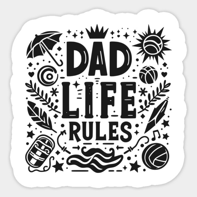 Dad Life Rules Sticker by Frank Ring