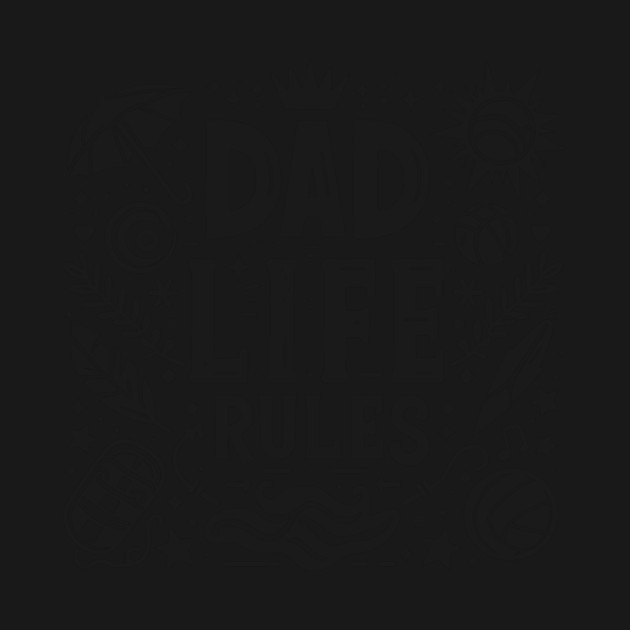 Dad Life Rules by Frank Ring