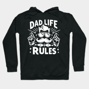 Dad Life Rules Hoodie