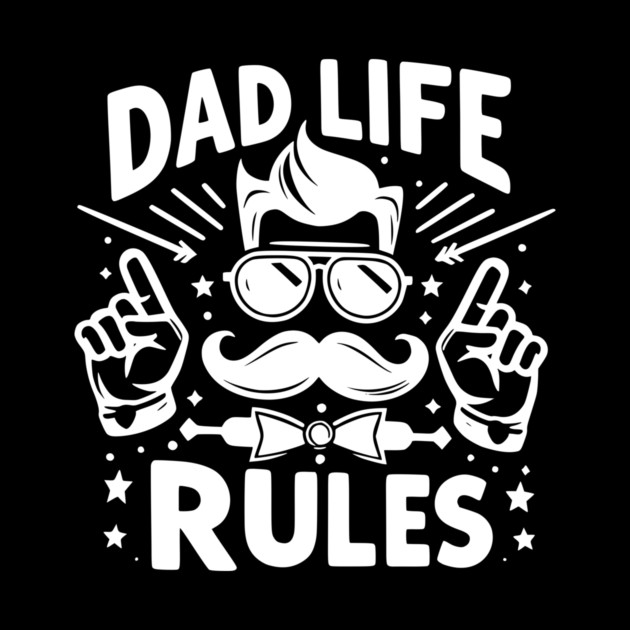 Dad Life Rules by Frank Ring
