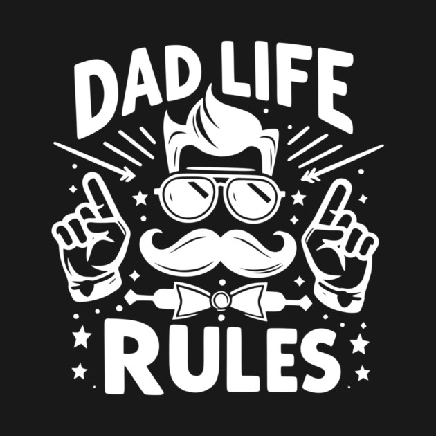 Dad Life Rules by Frank Ring