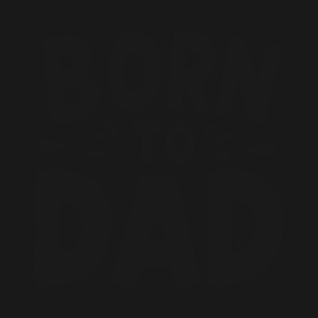 Born to Dad by Frank Ring