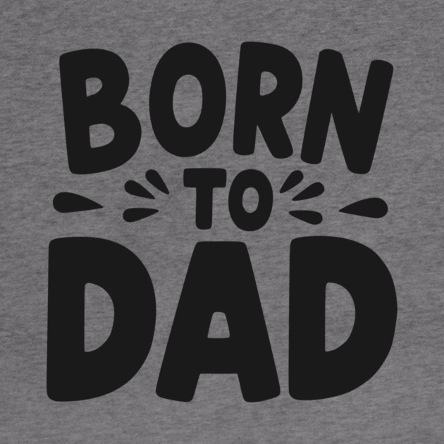 Born to Dad by Frank Ring