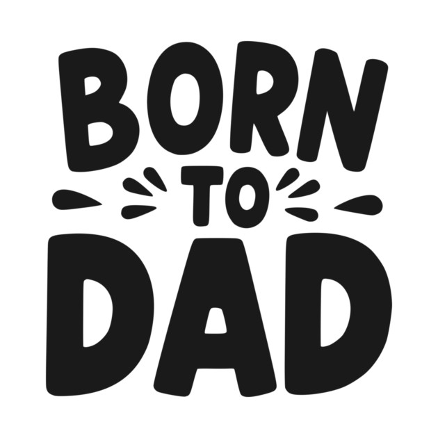 Born to Dad by Frank Ring