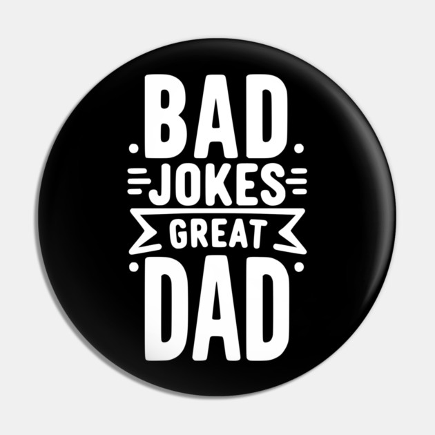Bad Jokes Great Dad Pin by Frank Ring