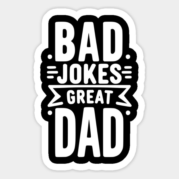 Bad Jokes Great Dad Magnet by Frank Ring