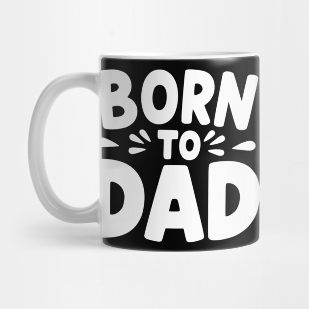 Born to Dad by Frank Ring