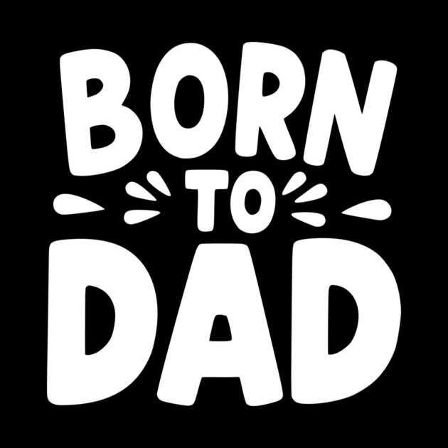 Born to Dad by Frank Ring