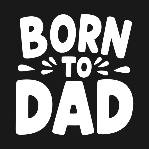 Born to Dad by Frank Ring