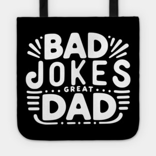 Bad Jokes Great Dad Tote