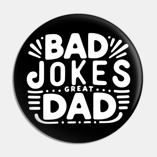 Bad Jokes Great Dad Pin by Frank Ring