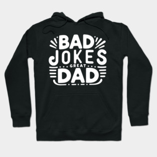 Bad Jokes Great Dad Hoodie
