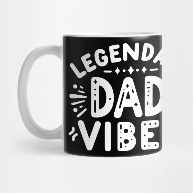 Legendary Dad Vibes by Frank Ring