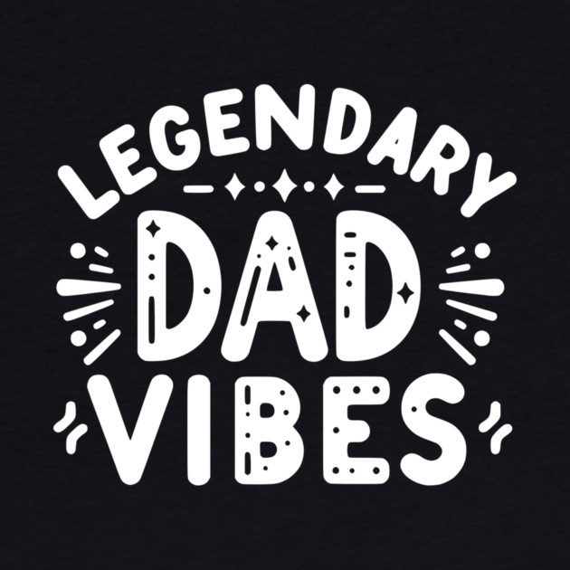 Legendary Dad Vibes by Frank Ring