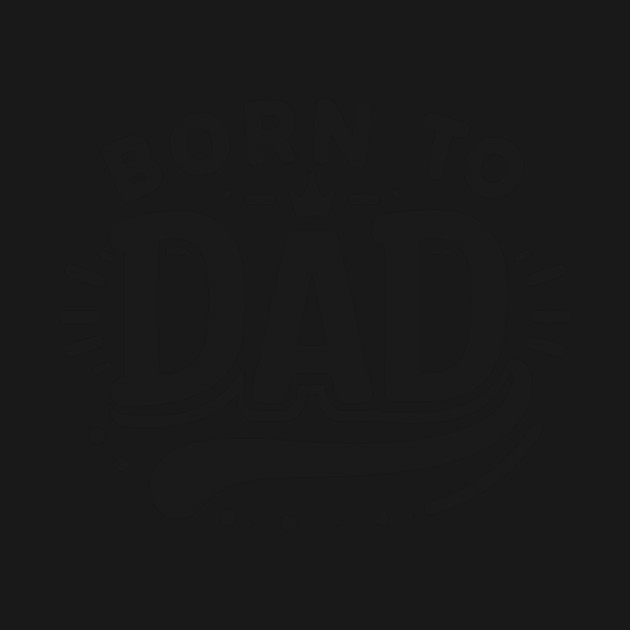 Born to Dad by Frank Ring