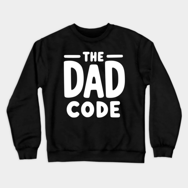 The Dad Code Crewneck Sweatshirt by Frank Ring