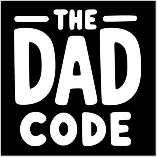 The Dad Code Posters and Art