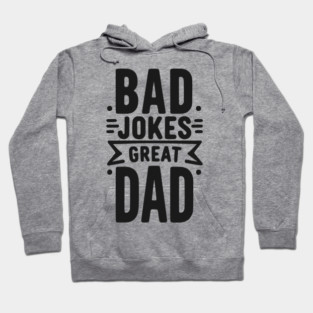 Bad Jokes Great Dad Hoodie