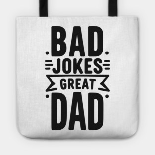 Bad Jokes Great Dad Tote
