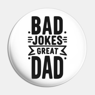 Bad Jokes Great Dad Pin