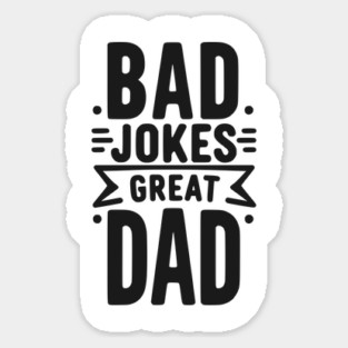 Bad Jokes Great Dad Sticker