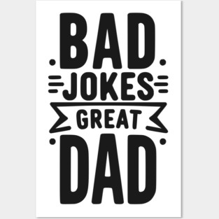 Bad Jokes Great Dad Posters and Art