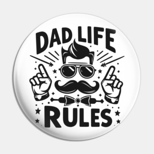 Dad Life Rules Pin