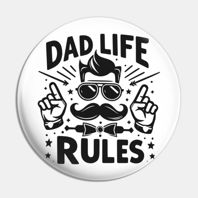 Dad Life Rules Pin by Frank Ring
