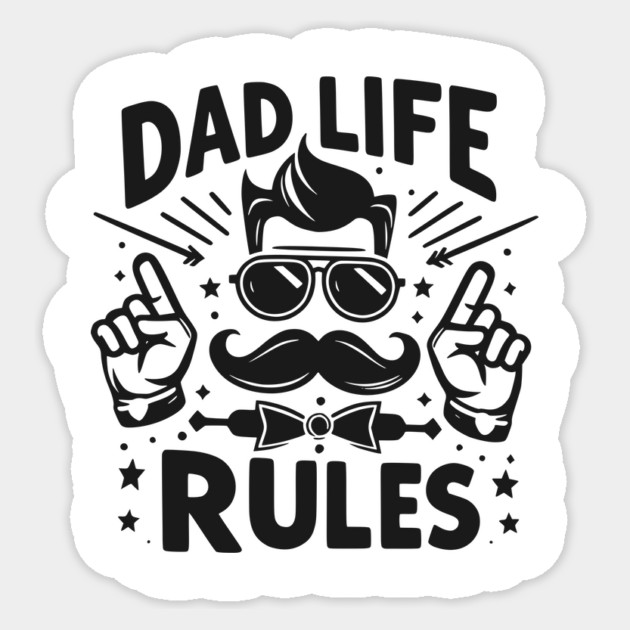 Dad Life Rules Sticker by Frank Ring