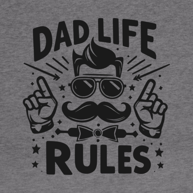 Dad Life Rules by Frank Ring