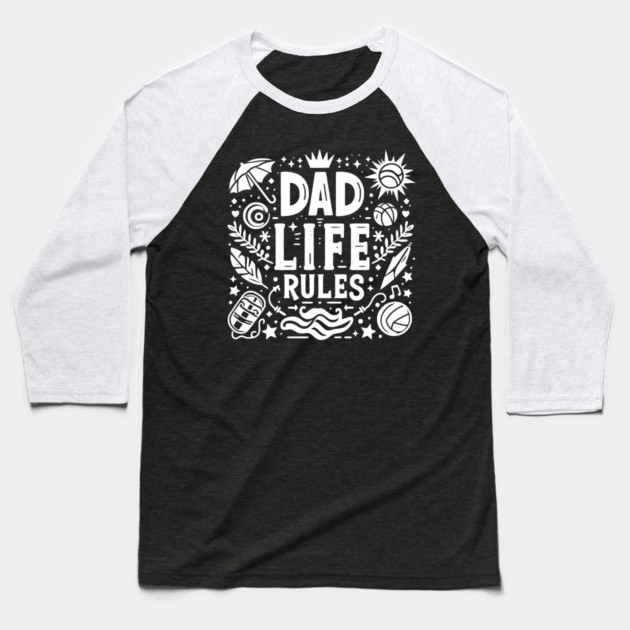 Dad Life Rules Baseball T-Shirt by Frank Ring