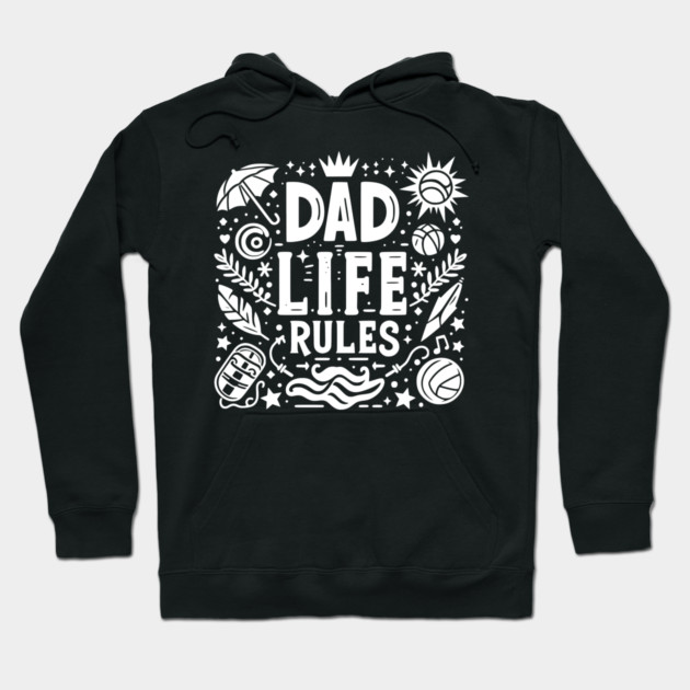 Dad Life Rules Hoodie by Frank Ring