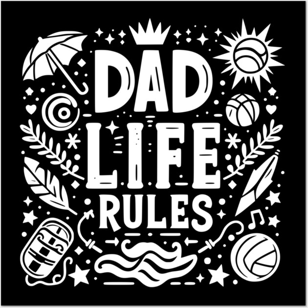 Dad Life Rules Wall Art by Frank Ring