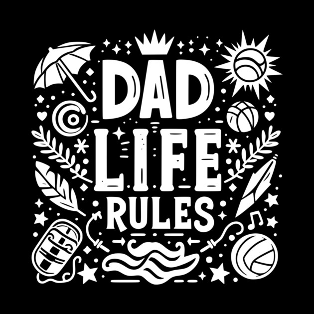 Dad Life Rules by Frank Ring