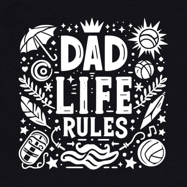 Dad Life Rules by Frank Ring