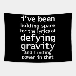 Funny Quotes About Holding Space and Gravity Tapestry