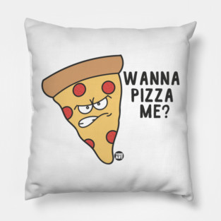 PIZZA ME Pillow