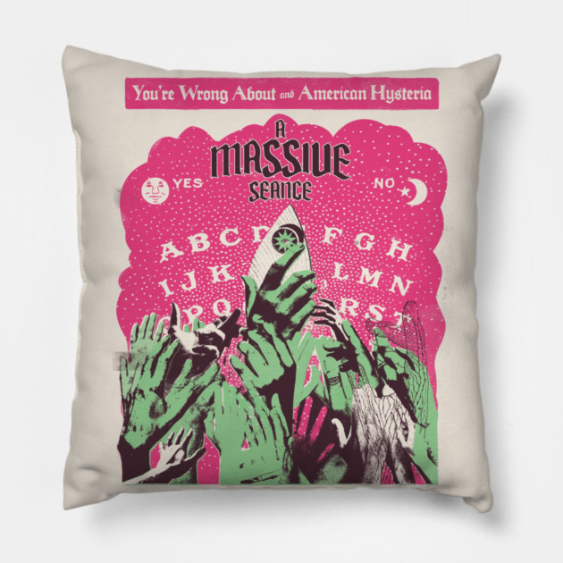 A Massive Seance Pillow by Youre Wrong About