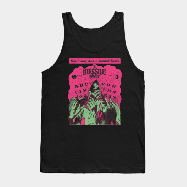A Massive Seance Tank Top by Youre Wrong About