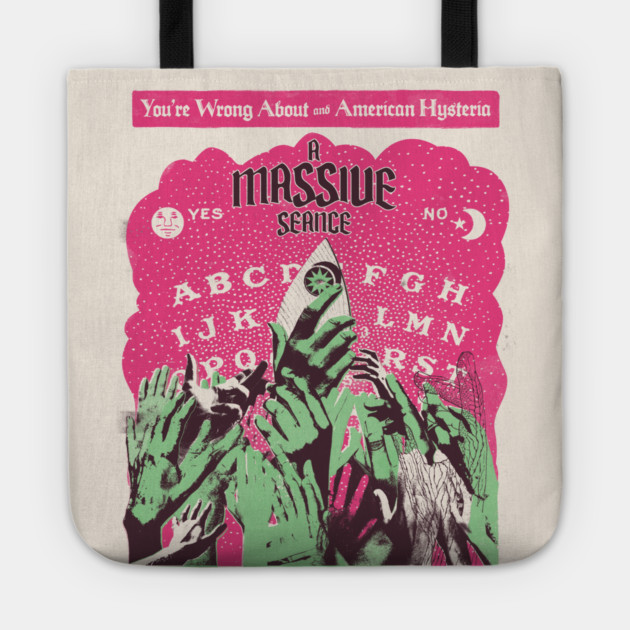 A Massive Seance Tote by Youre Wrong About