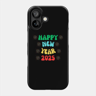 Happy New Year 2025, Goodbye 2024 Hello 2025 Phone Case