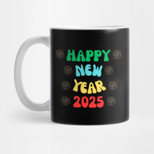 Happy New Year 2025, Goodbye 2024 Hello 2025 Mug