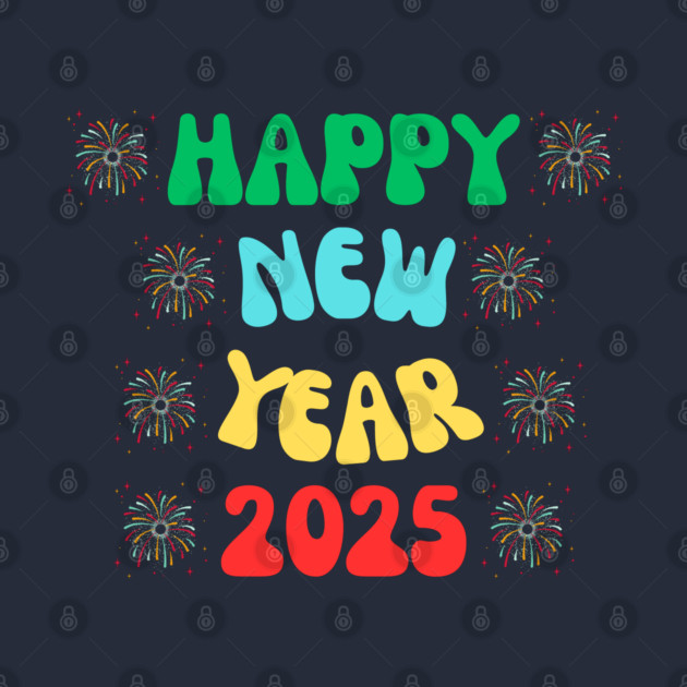 Happy New Year 2025, Goodbye 2024 Hello 2025 by Creatifly Graphic Tees