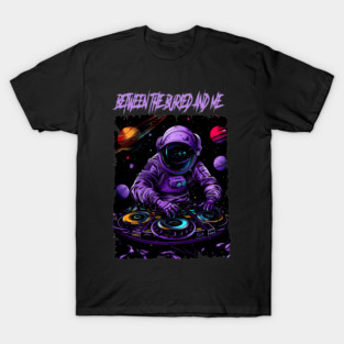BETWEEN THE BURIED AND ME FAN ART T-Shirt