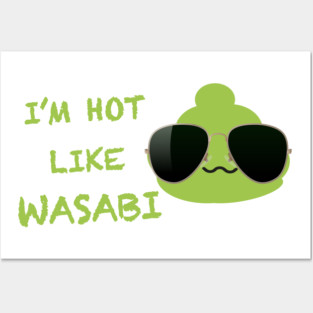 Hot like Wasabi Posters and Art