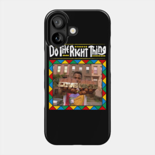 Do the Right Thing - Radio Raheem Phone Case