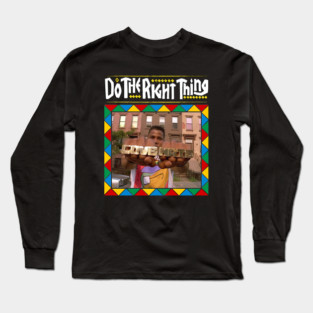 Do the Right Thing - Radio Raheem Long Sleeve T-Shirt