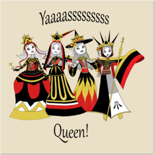 Yaaassss Queen! Posters and Art