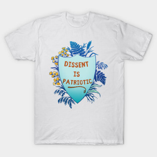 Dissent Is Patriotic T-Shirt