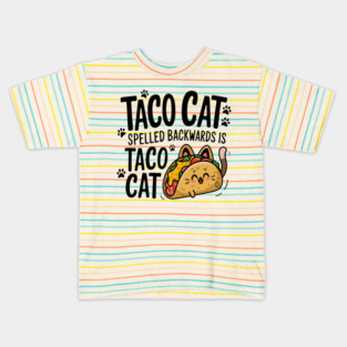 Taco Cat, Funny Palindrome for Cat and Taco Lovers Kids T-Shirt